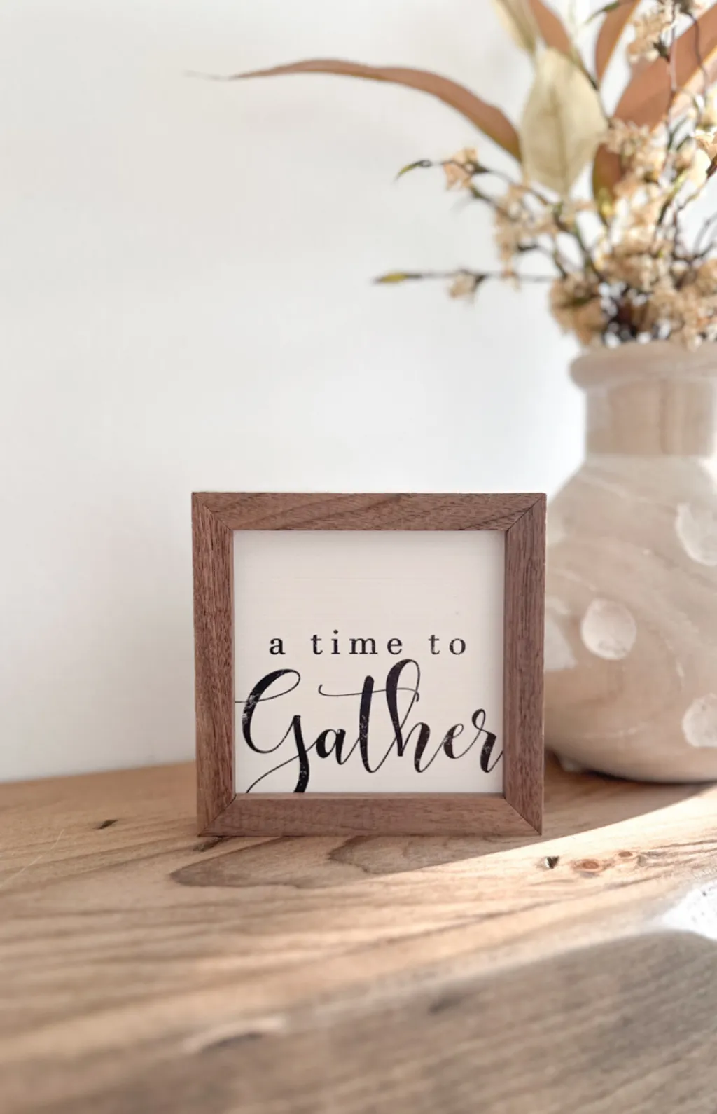 A Time To Gather Sign