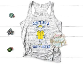 Don't Be A Salty Heifer Women's Tank