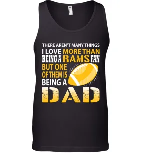 I Love More Than Being A Rams Fan Being A Dad Football Shirts Tank Top