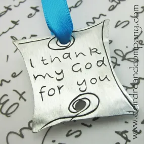 I Thank My God For You Ornament