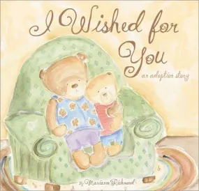 I Wished for You: A Sweet Adoption Story