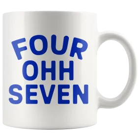 The "Four Ohh Seven" Coffee Mug